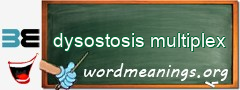 WordMeaning blackboard for dysostosis multiplex